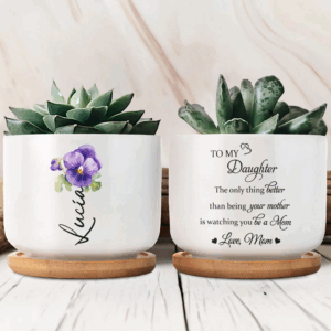 To My Daughter, The Only Thing Better, Personalized Ceramic Plant Pot, Gift For Daughters and Mothers